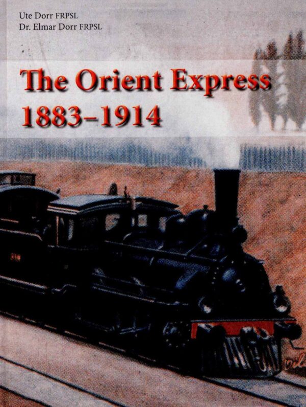 Orient Express 1883 - 1914 by Dorr