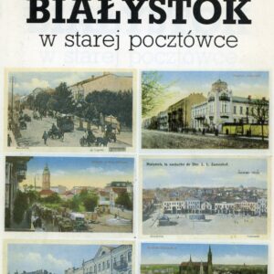 Poland Bialystok in Old Postcards by Wisniewski 1990