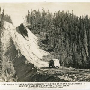 Canada Alaska Highway through Canada by US Soldiers
