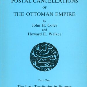 Turkey Lost Territories in Europe Postal Cancellations by Coles and Walker