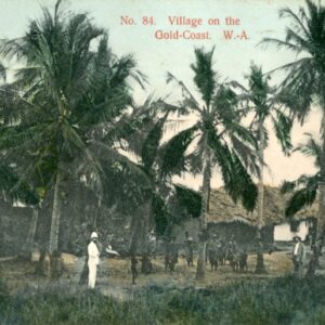 Ghana Village on Gold Coast 1907 to Germany