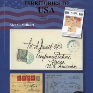 Turkey Mail from Ottoman Empire to USA 1840-1922 by Alan Mellaart