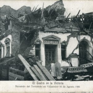 Chile Valparaiso 1906 Earthquake Victoria Theatre