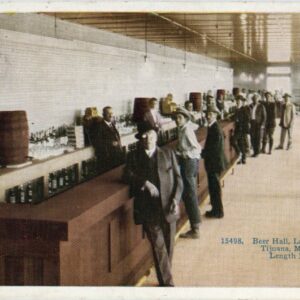 Mexico Tijuana Largest Beer Hall 1918 to USA