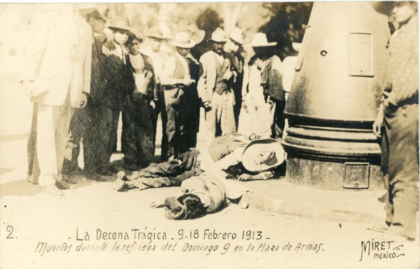 Mexico 1913 Ten Tragic Days Deaths on Plaza de Armas